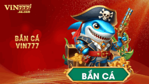 Trang chủ 17 Bắn cá VIN777